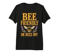 Bee Friendly Or Buzz Off Save The Bees Beekeeper Flower T-Shirt Haut de Gamme