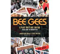 BEE GEES - A Place That's Not Too Far: Back Home In Manchester