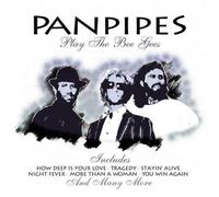 Bee Gees - Panpipes Play Bee Gees