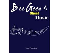 Bee Gees Sheet Music: Piano . Vocal . Guitar