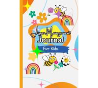 Bee grateful; A Kid's Anger Management Journal: Inspiring prompts to Building Emotional Strength and Quotes for Kids on Managing Anger