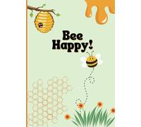 Bee Happy: BEE Design Journal Diary; Happiness; Notebook; Blossoming Thoughts Journal