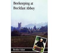 Bee-Keeping at Buckfast Abbey: With a Section on Meadmaking