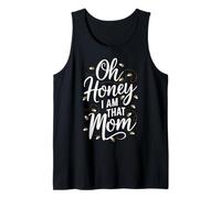 Bee Oh Honey I Am That Mom Fête des Mères Débardeur