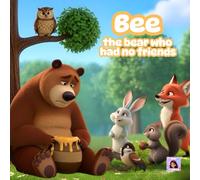 Bee the Bear Who Had No Friends
