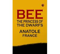 Bee: The Princess of the Dwarfs