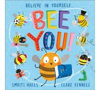 Bee You!: Believe in Yourself
