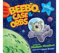 Beebo And The Case Of The Orbs