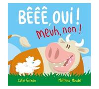 Bêêê, Oui ! Meuh, Non !