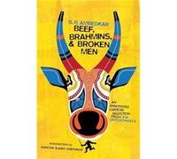 Beef Brahmins and Broken Men - B. R. Ambedkar - Columbia University Press - Livre en Anglais - Hardback B. R. AmbedkarB. R. Ambedkar (Auteur)