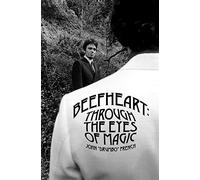 Beefheart: Through the Eyes of Magic