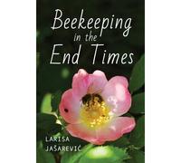 Beekeeping In The End Times