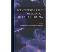 Beekeeping In The Interior Of British Columbia ..