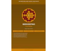 Beekeeping Log Book: Complete Hive Inspection Record with Colony Health, Honey Harvest, Queen History, Varroa Tracking and Seasonal Management for Beekeepers