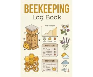 Beekeeping Log Book: Comprehensive Hive Inspection Journal & Apiary Record Tracker for Professional and Hobbyist Beekeepers | Track Bee Health, Queen Productivity, and Honey Harvests