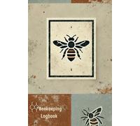 "Beekeeping Logbook: Track Hive Health, Honey Production, and Insights A Journal for Hive Management and Honey Harvest