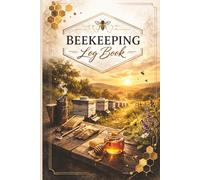 Beekeeping Management Log Book: A Professional Record Keeper for Hive Inspections, Mite Monitoring & Honey Harvest Tracking