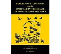 Beekeeping Study Notes For The Basic And Intermediate Examinations Of The Fibka