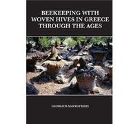 Beekeeping With Woven Hives In Greece Through The Ages by Georgios Mavrofridis Paperback Book Georgios Mavrofridis (Auteur)