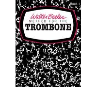 Beeler Method Trombone Bk 1 --- Ensemble Mixte : Trombone - Beeler, Walter --- Alfred Publishing
