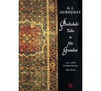 Beelzebub's Tales to His Grandson: All and Everything