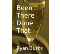 Been There Done That