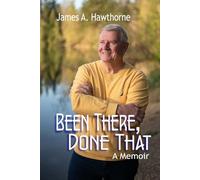 Been There, Done That: A Memoir