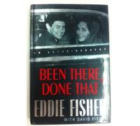 Been There Done That, an Autobiography of Eddie Fisher
