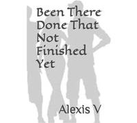 Been There Done That Not Finished Yet - Amazon Digital Services LLC KDP - Amazon Digital Services LLC KDP - Livre en Anglais Amazon Digital Services LLC KDPAmazon Digital Services LLC KDP (Auteur)