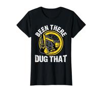Been There Dug That for a Construction Truck Driver T-Shirt Graphique avec Valeur, Femme, Noir, S