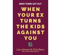 Been There Got Out: When Your Ex Turns The Kids Against You
