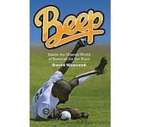 Beep: Inside The Unseen World Of Baseball For The Blind