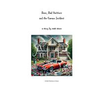 Beer, Bad Decisions, and the Camaro Incident