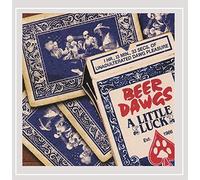 Beer Dawgs - A Little Luck