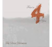 Beer Drinkers the - This is 4 You [Import]