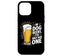 Beer Drinking Dad Gag In Dog Beers I 've Only Had One Joke Coque pour iPhone 12 Pro Max