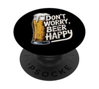 Beer Happy Beer Lover Don't Worry Beer Happy Beer Drinker PopSockets PopGrip Adhésif