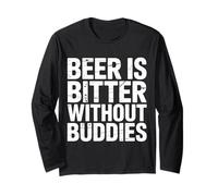 Beer is Bitter Without Buddies Drink Social Together |- Manche Longue