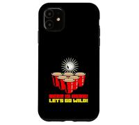 Beer is Here Let's Go Wild (Graphique Beer Pong) Coque pour iPhone 11