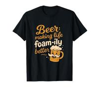 Beer Making Life Foam-ILY Better Beer Mug Graphique T-Shirt
