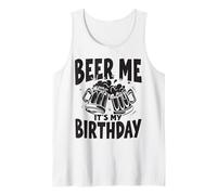Beer Me Beer Its My Birthday, Squad Party and Drinking Beer Débardeur