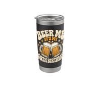Beer Me, c'est la fête de mes 40 ans Gobelet isotherme en acier inoxydable double paroi