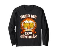 Beer Me It's My 18th Birthday 18 Years Old Party Celebration Manche Longue