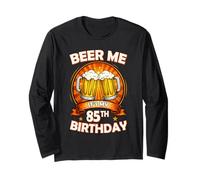 Beer Me It's My 85th Birthday 85 Years Old Party Celebration Manche Longue