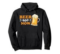 Beer Me Now Funny Drinking Team Beer Drinker Sweat à Capuche