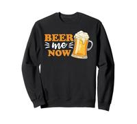 Beer Me Now Funny Drinking Team Beer Drinker Sweatshirt
