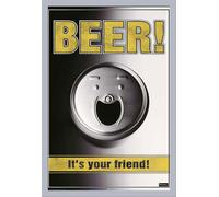 Beer - Poster - Is your Friend + cadre amovible, Shinsuke® Maxi MDF argenté, vitre acrylique