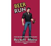 Beer Run: Went For Beer Returned With Demons (The Booze And Brimstone Chronicles)