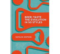 Beer: Taste the Evolution in 50 Styles