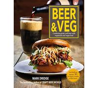 Beer & Vegs: Combining Great Craft Beer With Vegetarian and Vegan Food